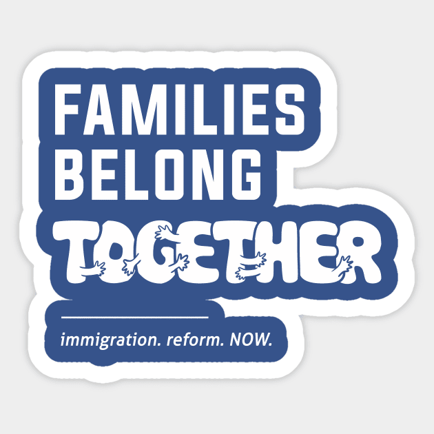 Families Belong Together Sticker by Boots